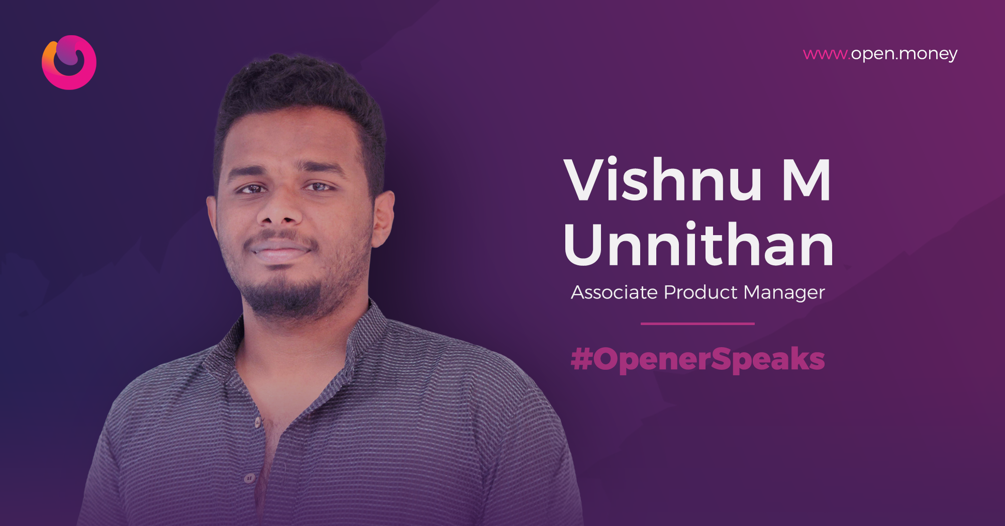 Vishnu - OpenerSpeaks | Associate Product Manager